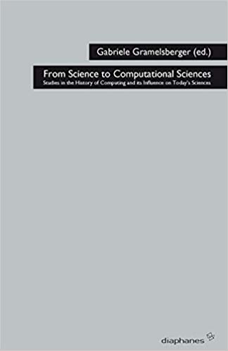 From Science to Computational Sciences: Studies in the History of Computing and its Influence on Today s Sciences - Orginal Pdf